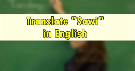 SAWI: Definition of the Tagalog word sawi in English..